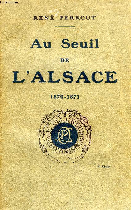 AU SEUIL DE L'ALSACE, 1870-1871