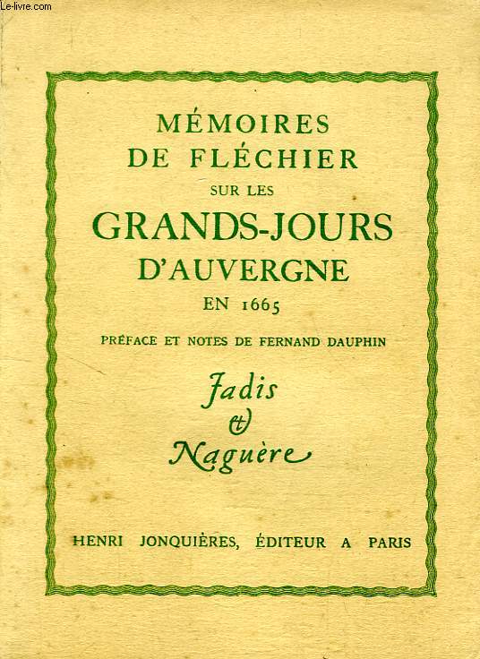 MEMOIRES DE FLECHIER SUR LES GRANDS-JOURS D'AUVERGNE EN 1665