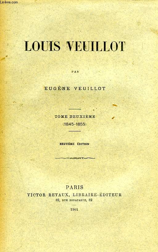 LOUIS VEUILLOT, TOME II (1845-1855)