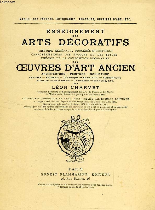 ENSEIGNEMENT DES ARTS DECORATIFS, HISTOIRE, PROCEDES, EPOQUES, STYLES, COMPOSITION DES OEUVRES D'ART ANCIEN