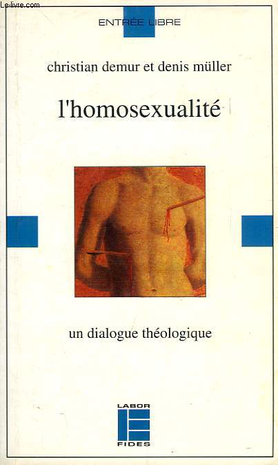 L'HOMOSEXUALITE, UN DIALOGUE THEOLOGIQUE