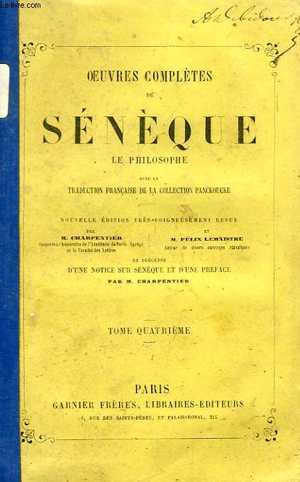 OEUVRES DE SENEQUE (LE PHILOSOPHE), TOME IV, AVEC LA TRADUCTION FRANCAISE DE LA COLLECTION PANCKOUKE
