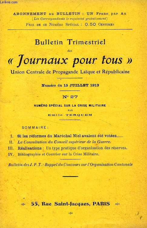 BULLETIN TRIMESTRIEL DES 'JOURNAUX POUR TOUS', N 27, JUILLET 1913, N SPECIAL SUR LA CRISE MILITAIRE