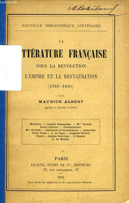 LA LITTERATURE FRANCAISE SOUS LA REVOLUTION, L'EMPIRE ET LA RESTAURATION (1789-1830)