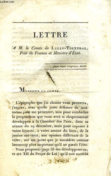LETTRE A M. LE COMTE DE LALLY-TOLENDAL, PAIR DE FRANCE ET MINISTRE D'ETAT