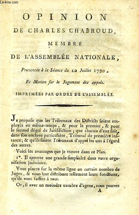 OPINION DE CHARLES CHABROUD, MEMBRE DE L'ASSEMBLEE NATIONALE , PRONONCEE A LA SEANCE DU 20 JUILLET 1790