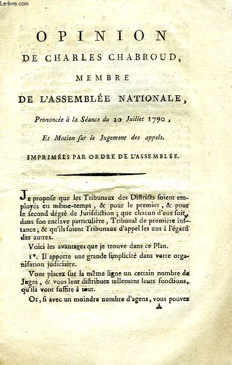 OPINION DE CHARLES CHABROUD, MEMBRE DE L'ASSEMBLEE NATIONALE, PRONONCEE A LA SEANCE DU 20 JUILLET 1790