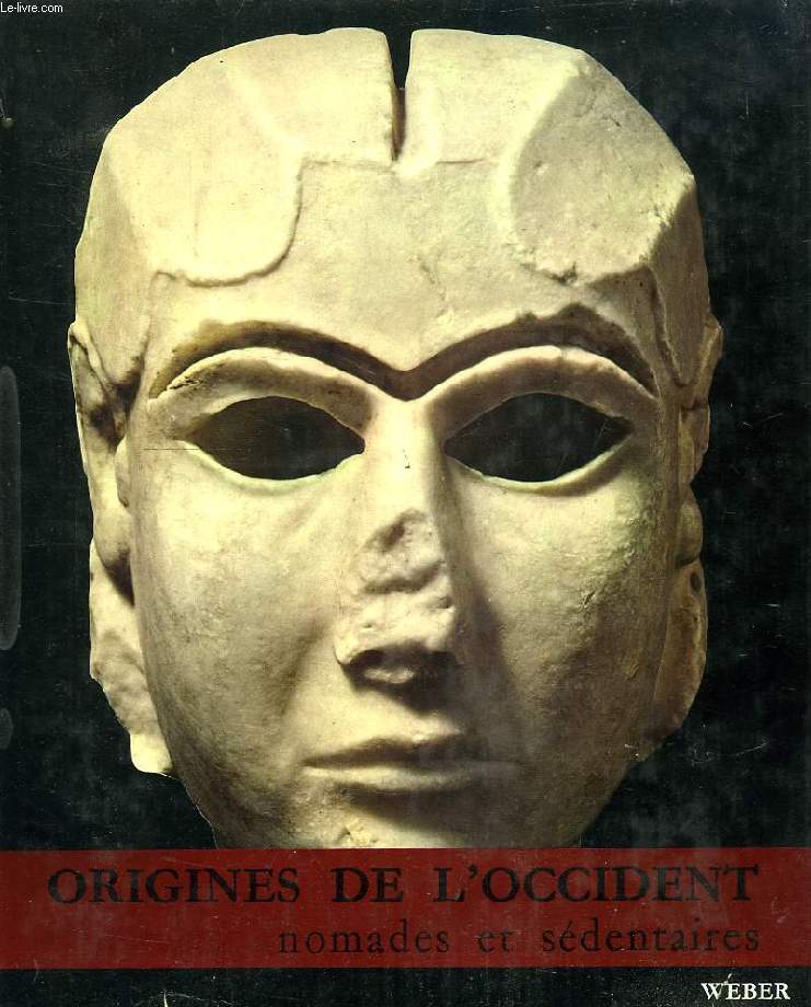 ORIGINES DE L'OCCIDENT (NOMADES ET SEDENTAIRES)