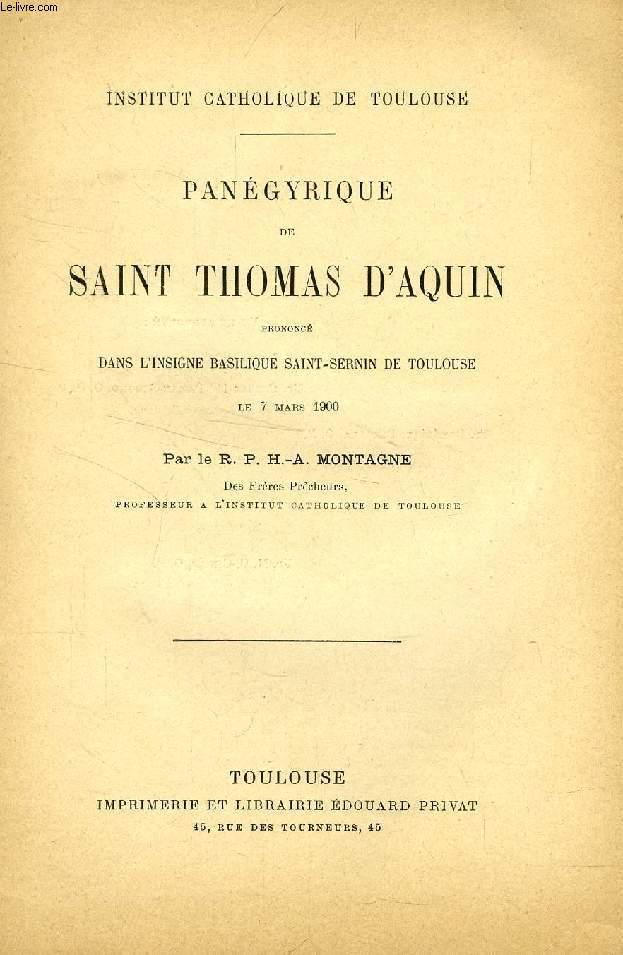 PANEGYRIQUE DE SAINT THOMAS D'AQUIN PRONONCE DANS L'INSIGNE BASILIQUE SAINT-SERNIN DE TOULOUSE LE 7 MARS 1900