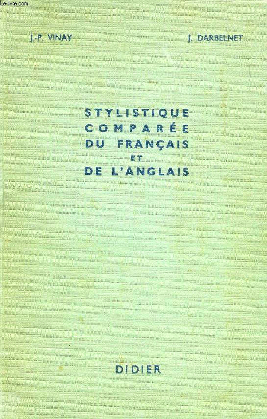 STYLISTIQUE COMPAREE DU FRANCAIS ET DE L'ANGLAIS, METHODE DE TRADUCTION