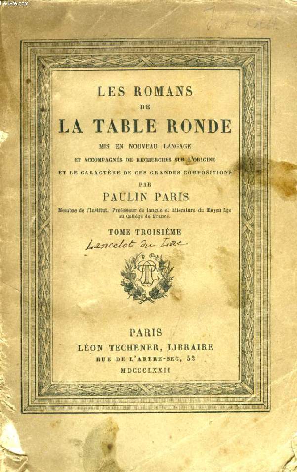 LES ROMANS DE LA TABLE RONDE MIS EN NOUVEAU LANGAGE, TOME III (LANCELOT DU LAC)