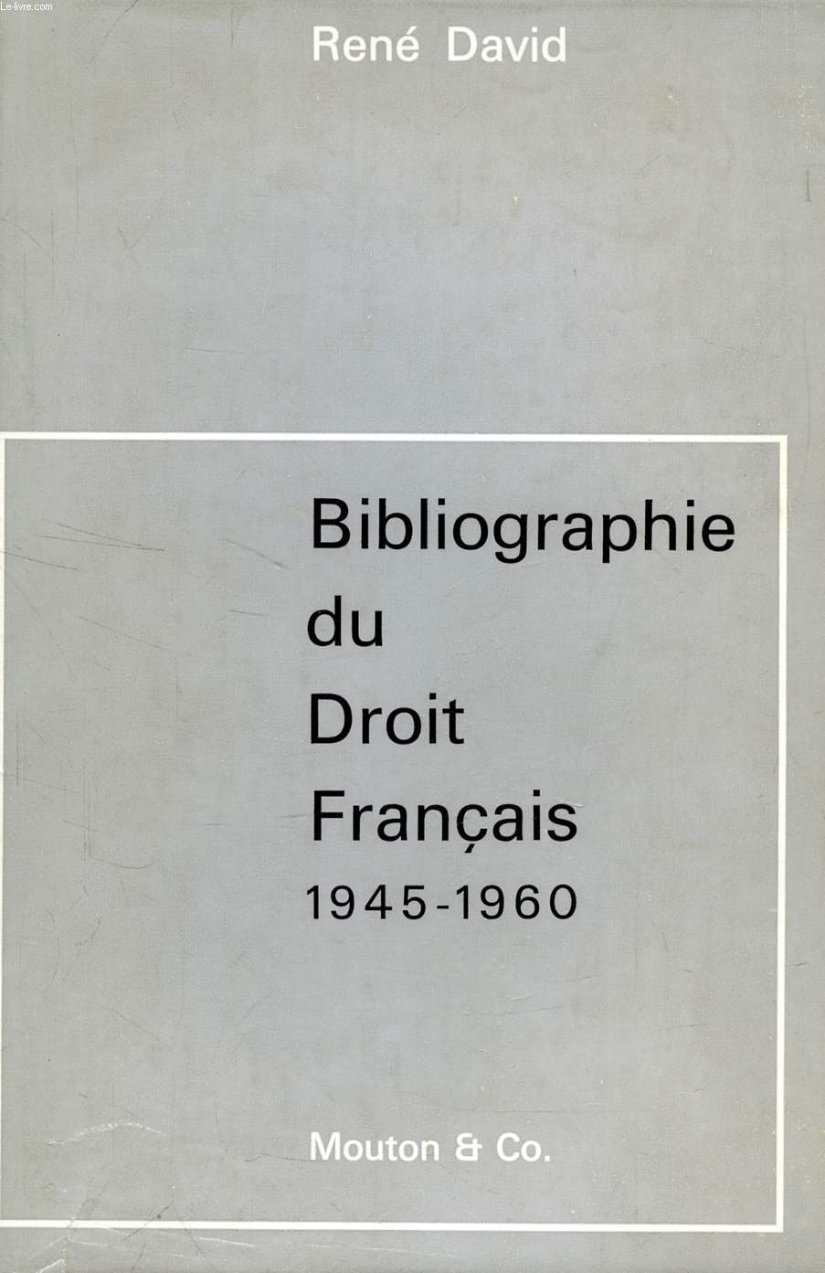BIBLIOGRAPHIE DU DROIT FRANCAIS, 1945-1960