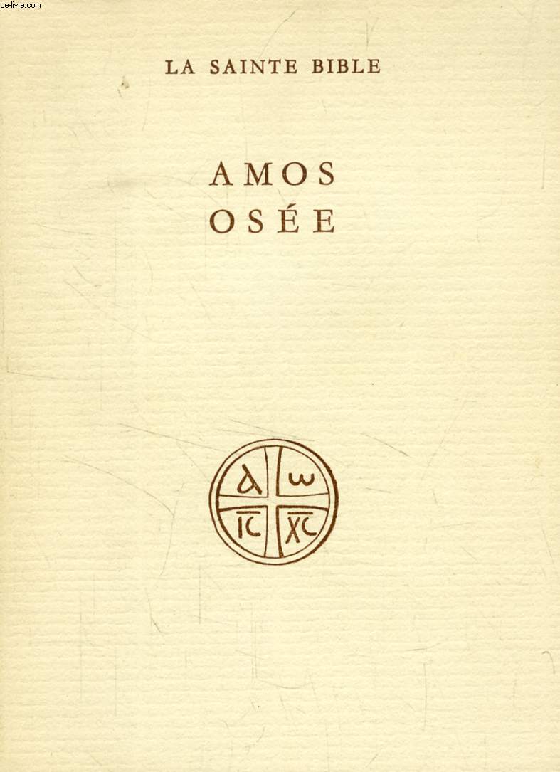AMOS, OSEE (Collection 'LA SAINTE BIBLE')