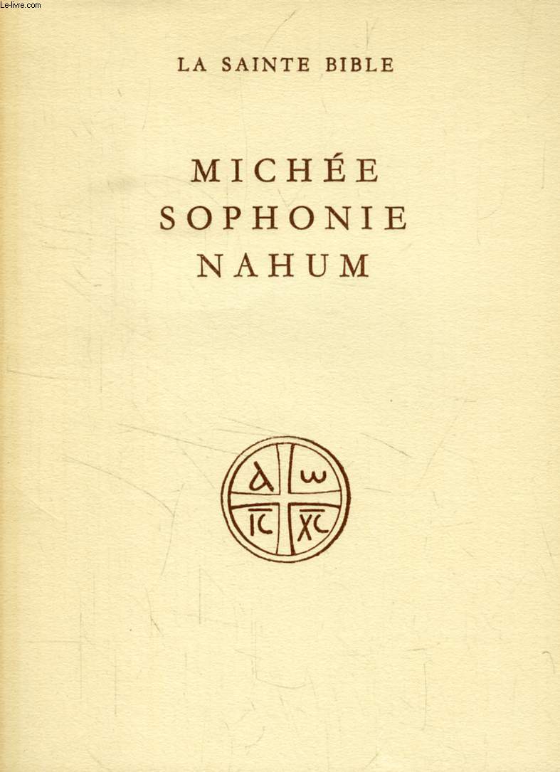 MICHEE, SOPHONIE, NAHUM (Collection 'LA SAINTE BIBLE')