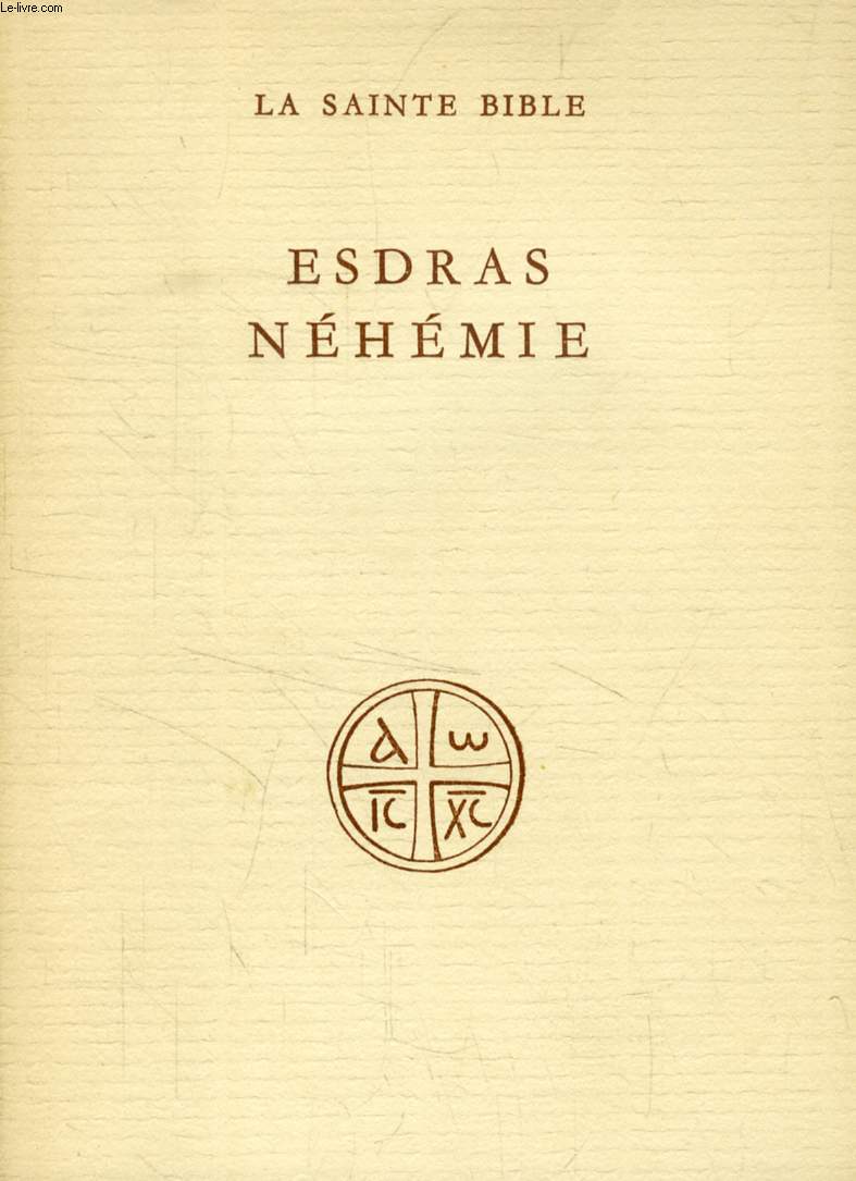 LE LIVRE DE ESDRAS ET NEHEMIE (Collection 'LA SAINTE BIBLE')