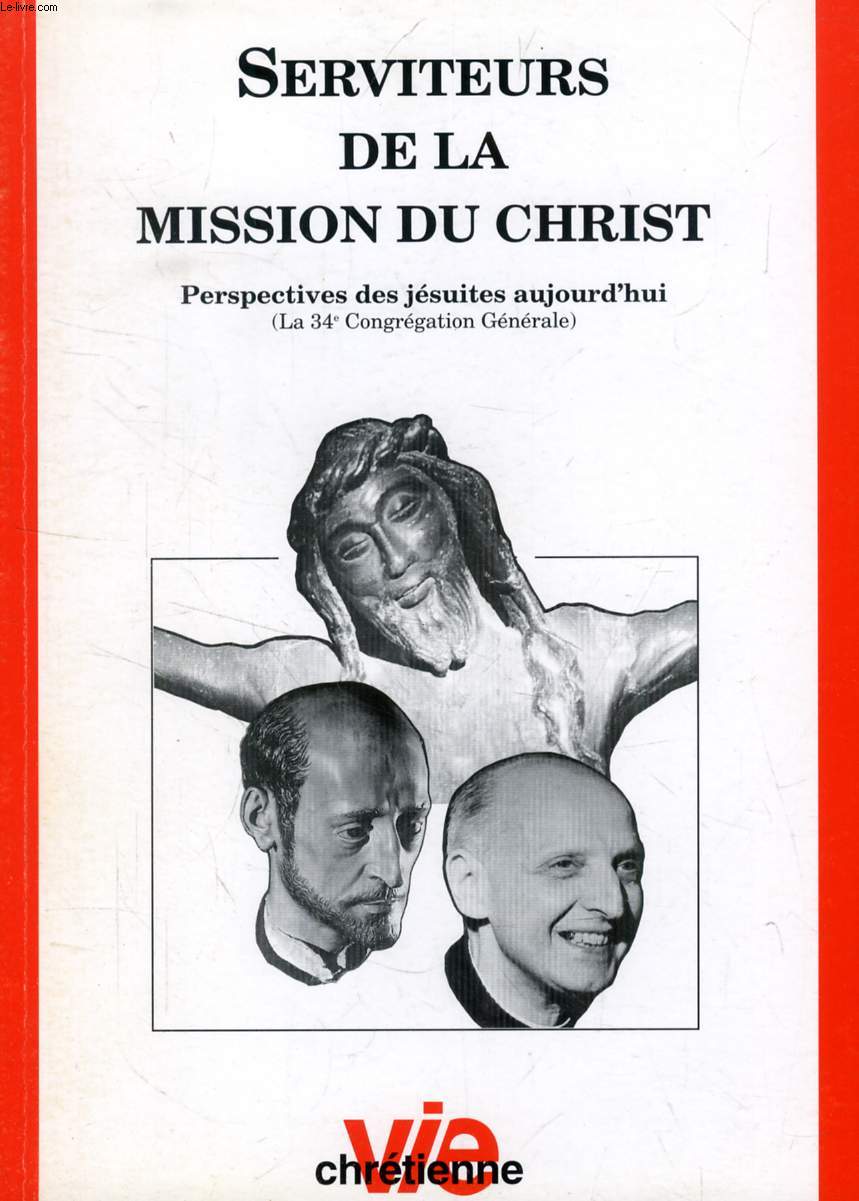 SERVITEURS DE LA MISSION DU CHRIST (SUPPLEMENT A VIE CHRETIENNE, N 409)