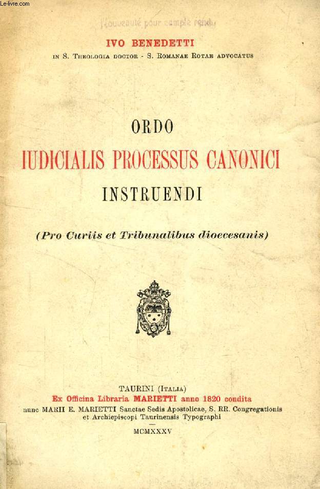ORDO IUDICIALIS PROCESSUS CANONICI INSTRUENDI (PRO CURIIS ET TRIBUNALIBUS DIOECESANIS)
