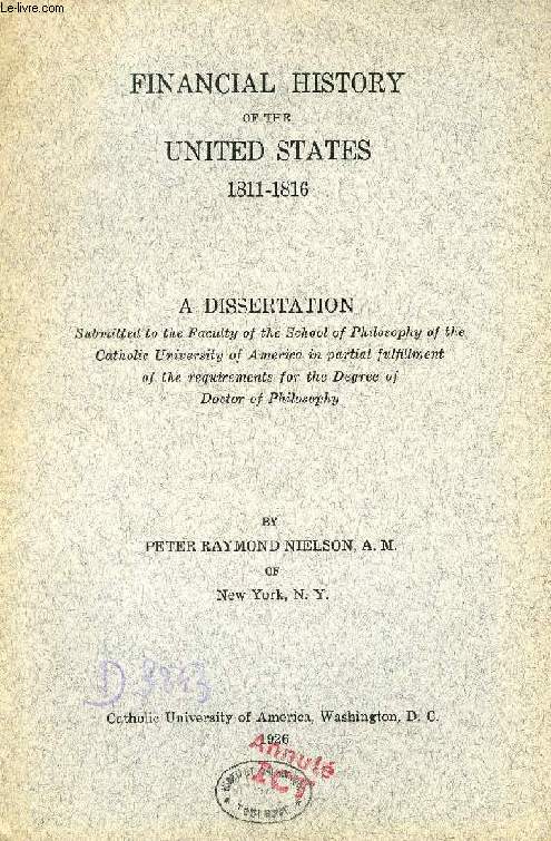 FINANCIAL HISTORY OF THE UNITED STATES, 1811-1816 (DISSERTATION)