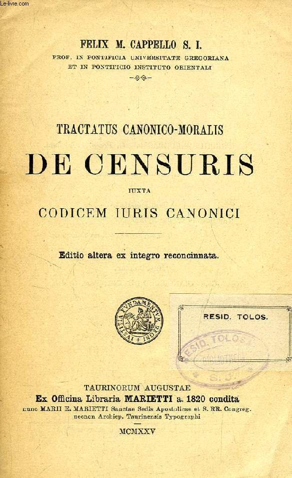 TRACTATUS CANONICO-MORALIS DE CENSURIS, IUXTA CODICEM IURIS CANONICI