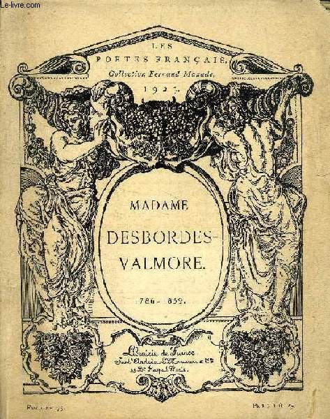 MADAME DESBORDES-VALMORE, 1786-1859 (LES POETES FRANCAIS)