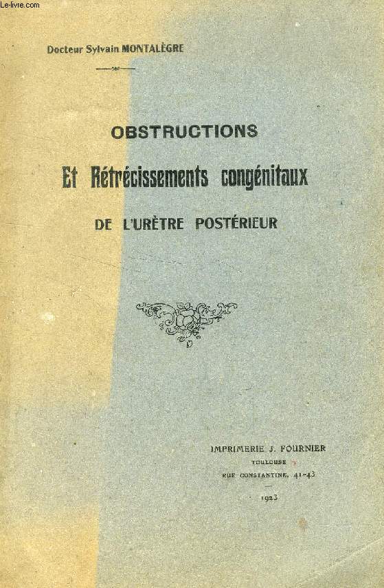 OBSTRUCTIONS ET RETRECISSEMENTS CONGENITAUX DE L'URETRE POSTERIEUR
