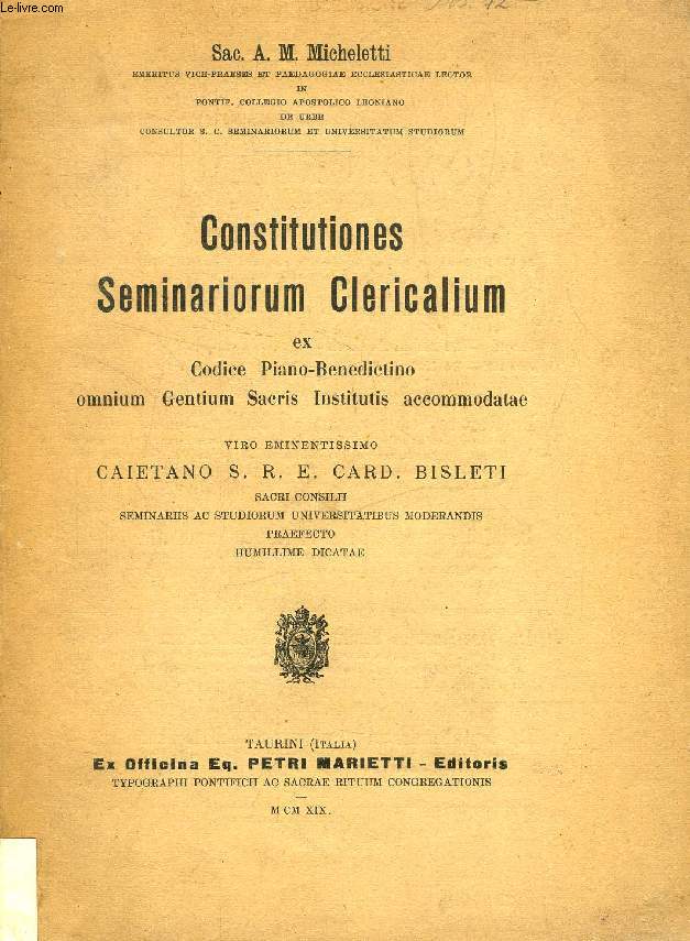 CONSTITUTIONES SEMINARIORUM CLERICALIUM EX CODICE PIANO-BENEDICTINO OMNIUM GENTIUM SACRIS INSTITUTIS ACCOMODATAE
