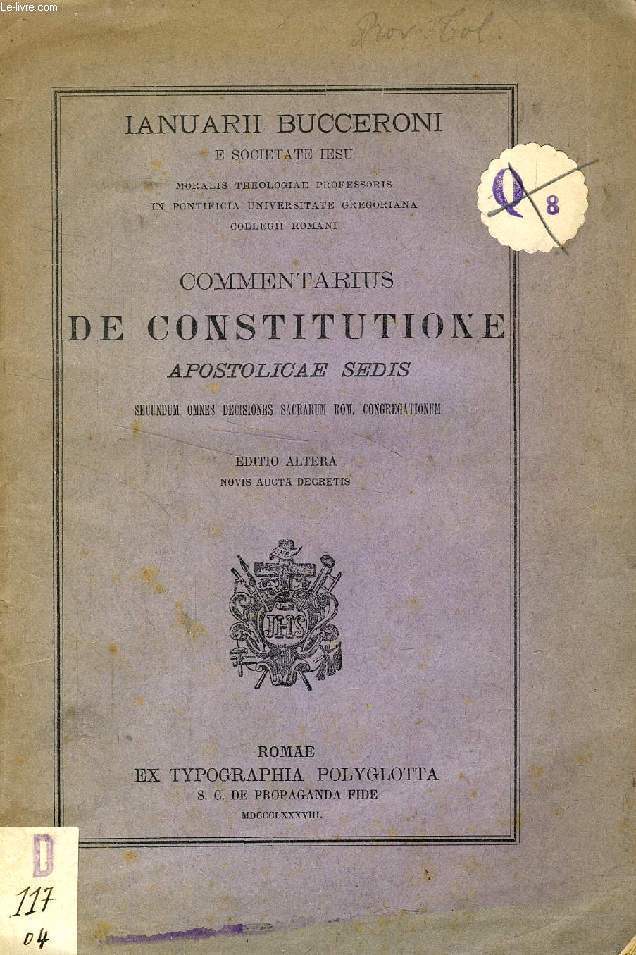 COMMENTARIUS DE CONSTITUTIONE APOSTOLICAE SEDIS SECUNDUM OMNES DECISIONES SACRARUM ROM. CONGREG.