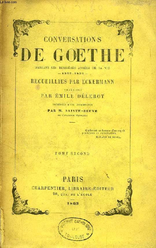 CONVERSATIONS DE GOETHE PENDANT LES DERNIERES ANNEES DE SA VIE, 1822-1832, TOME II