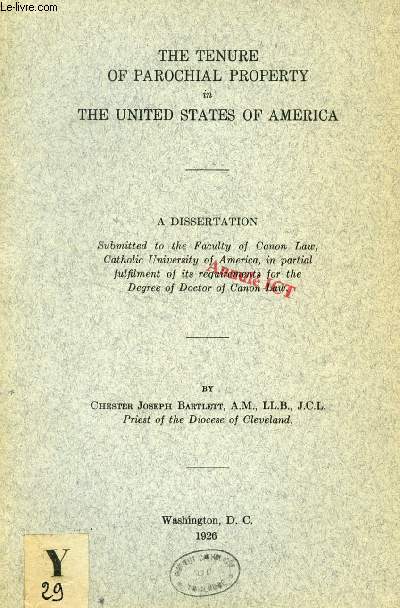 THE TENURE OF PAROCHIAL PROPERTY IN THE UNITED STATES OF AMERICA (DISSERTATION)
