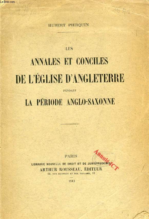 LES ANNALES ET CONCILES DE L'EGLISE D'ANGLETERRE PENDANT LA PERIODE ANGLO-SAXONNE