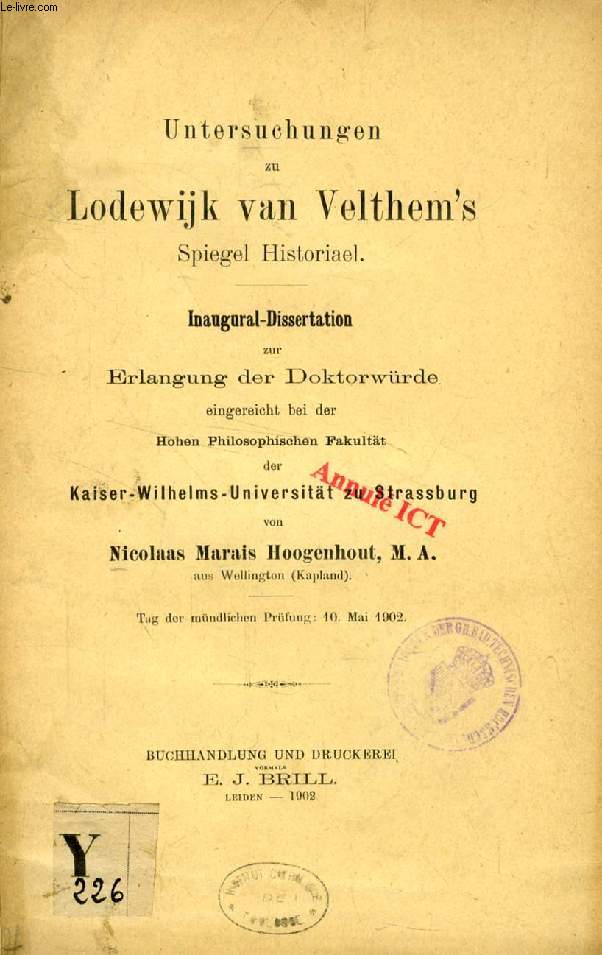UNTERSUCHUNGEN ZU LODEWIJK VAN VELTHEM'S SPIEGEL HISTORIAEL (INAUGURAL-DISSERTATION)