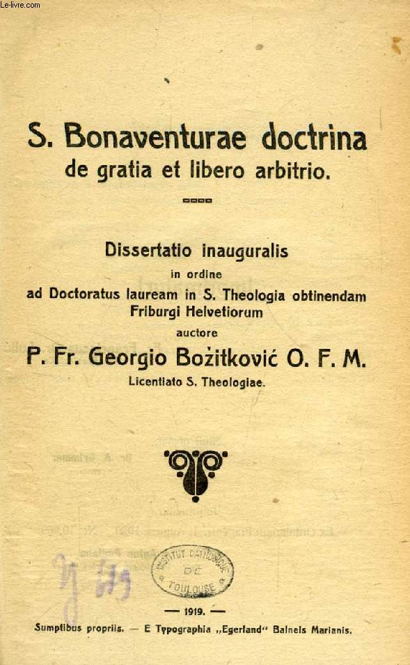 S. BONAVENTURAE DOCTRINA DE GRATIA ET LIBERO ARBITRIO (DISSERTATIO INAUGURALIS)