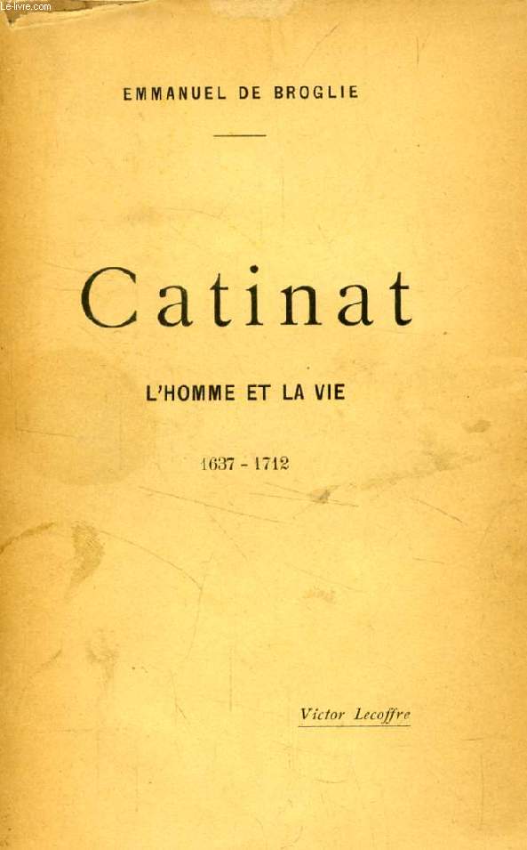 CATINAT, L'HOMME ET LA VIE, 1637-1712