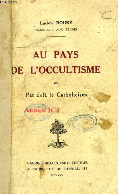 AU PAYS DE L'OCCULTISME, OU PAR DELA LE CATHOLICISME