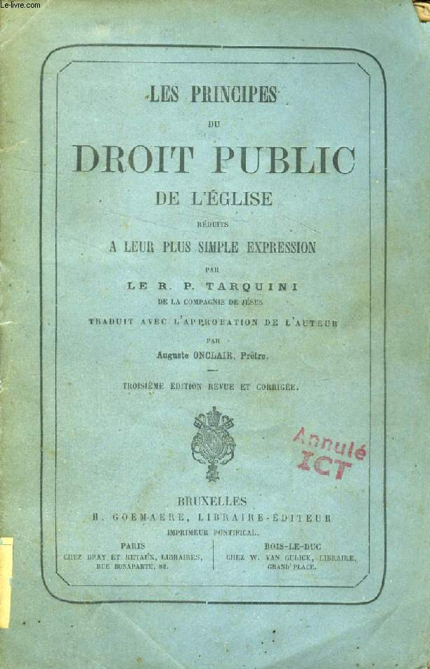 LES PRINCIPES DU DROIT PUBLIC DE L'EGLISE REDUITS A LEUR PLUS SIMPLE EXPRESSION