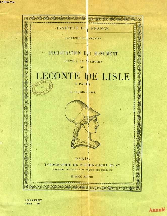 INAUGURATION DU MONUMENT ELEVE A LA MEMOIRE DE LECONTE DE LISLE A PARIS, LE 10 JUILLET 1898, DISCOURS