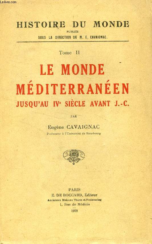 LE MONDE MEDITERRANEEN JUSQU'AU IVe SIECLE AVANT J.-C. (HISTOIRE DU MONDE, TOME II)