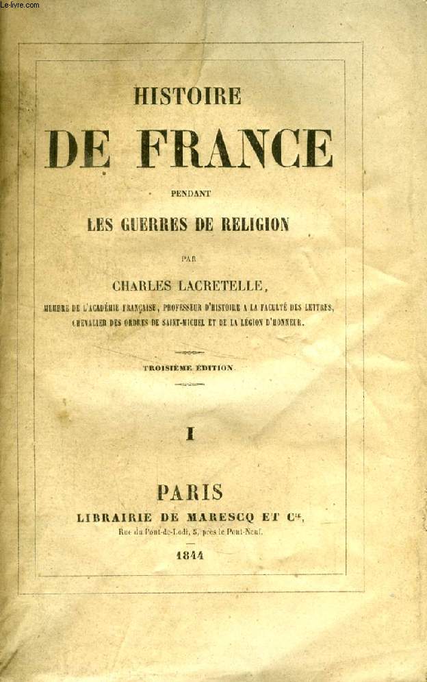 HISTOIRE DE FRANCE PENDANT LES GUERRES DE RELIGION, 4 TOMES (COMPLET)