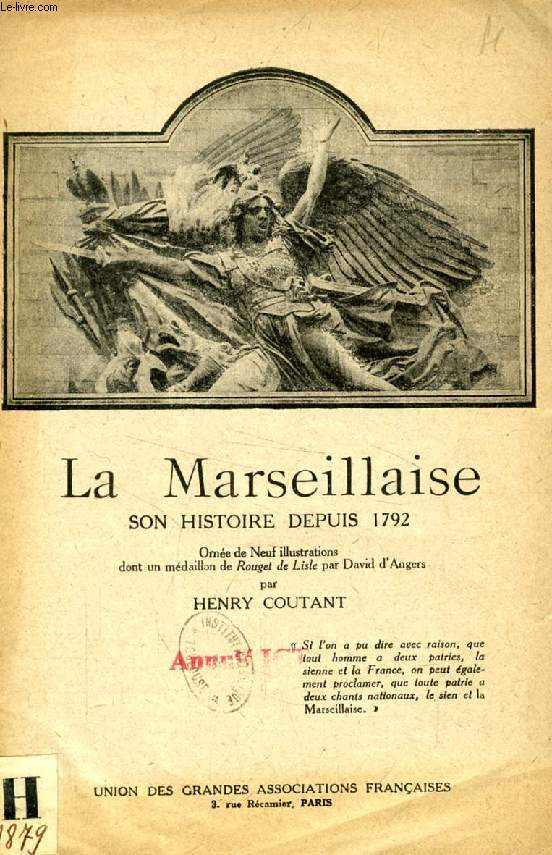 LA MARSEILLAISE, SON HISTOIRE DEPUIS 1792