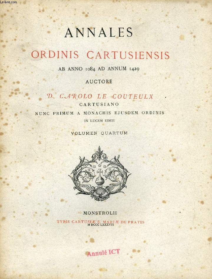ANNALES ORDINIS CARTUSIENSIS AB ANNO 1084 AD ANNUM 1429, VOLUMEN IV