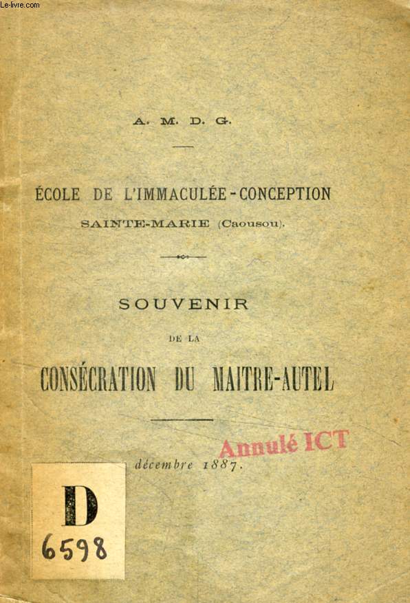 SOUVENIR DE LA CONSECRATION DU MAITRE-AUTEL, ECOLE DE L'IMMACULEE-CONCEPTION, SAINTE-MARIE (CAOUSOU)