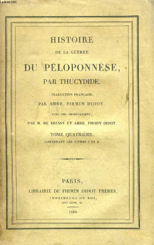 HISTOIRE DE LA GUERRE DU PELOPONNESE PAR THUCYDIDE, TOME IV, LIVRES 7-8