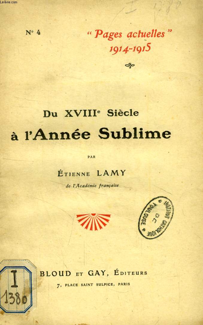 DU XVIIIe SIECLE A L'ANNEE SUBLIME (PAGES ACTUELLES, 1914-1915, N 4)