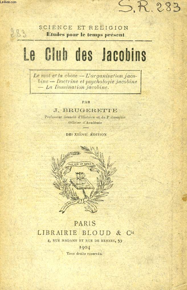 LE CLUB DES JACOBINS (SCIENCE ET RELIGION, ETUDES POUR LE TEMPS PRESENT, N 283)