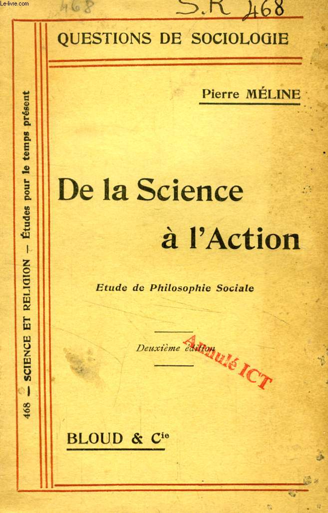 DE LA SCIENCE A L'ACTION, ETUDE DE PHILOSOPHIE SOCIALE (QUESTIONS DE SOCIOLOGIE, N 468)
