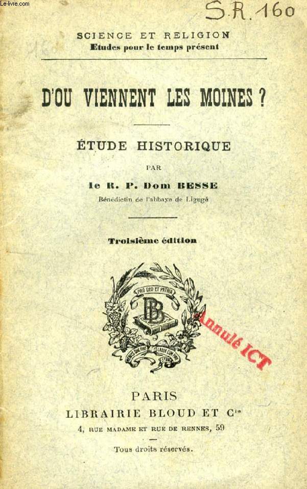 D'OU VIENNENT LES MOINES ?, ETUDE HISTORIQUE (SCIENCE ET RELIGION, ETUDES POUR LE TEMPS PRESENT, N 160)