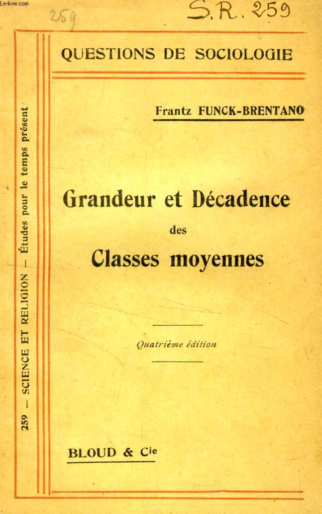 GRANDEUR ET DECADENCE DES CLASSES MOYENNES (QUESTIONS DE SOCIOLOGIE, N 259)