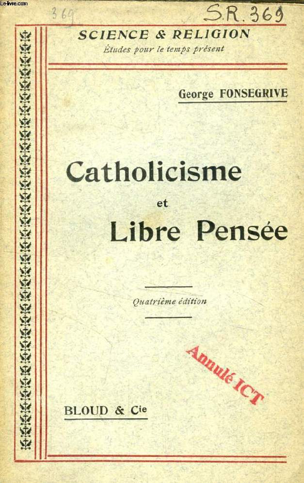 CATHOLICISME ET LIBRE PENSEE (SCIENCE ET RELIGION, ETUDES POUR LE TEMPS PRESENT, N 369)