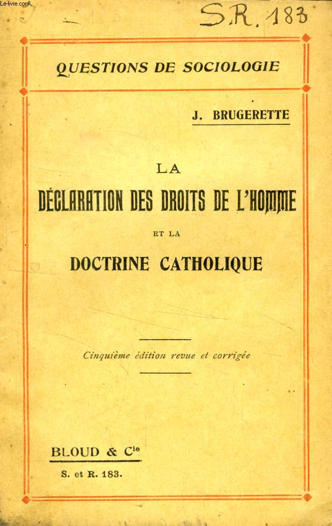 LA DECLARATION DES DROITS DE L'HOMME ET LA DOCTRINE CATHOLIQUE (QUESTIONS DE SOCIOLOGIE, N 183)