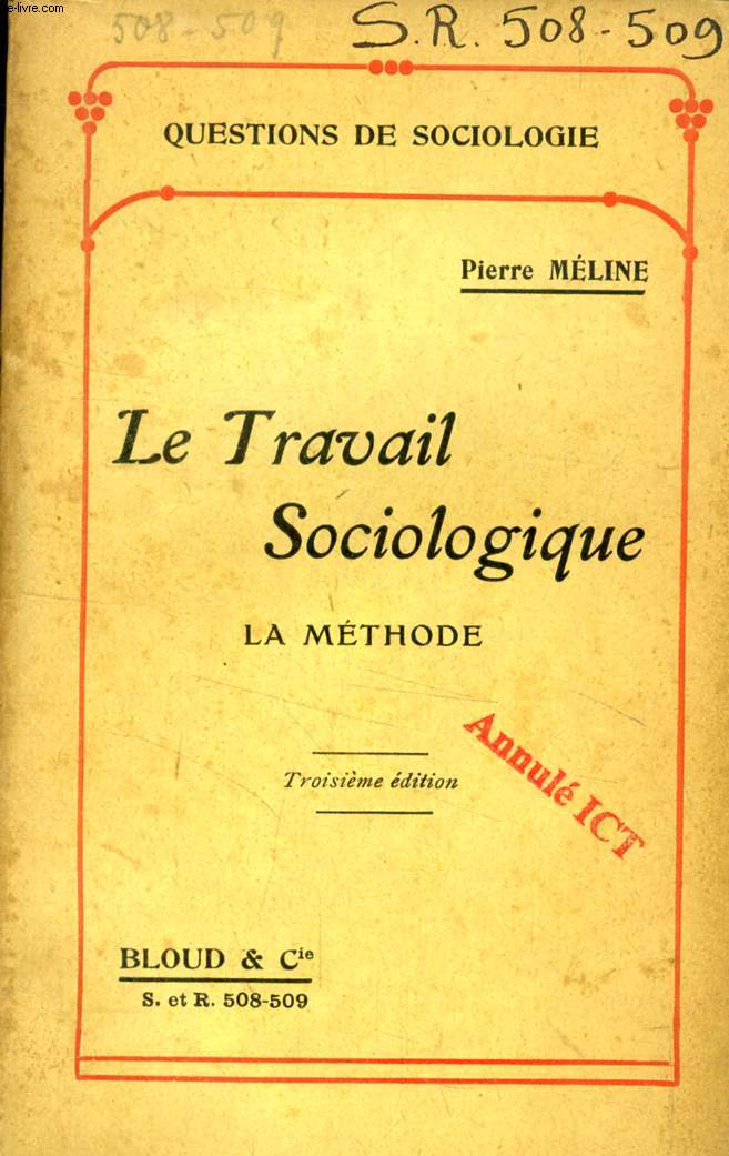 LE TRAVAIL SOCIOLOGIQUE, LA METHODE (QUESTIONS DE SOCIOLOGIE, N 508-509)